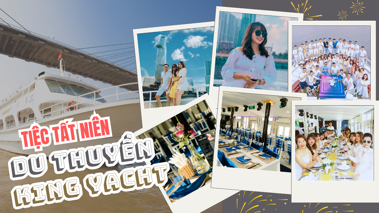 tiệc tất niên du thuyền king yacht